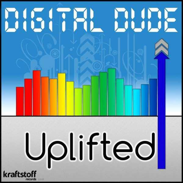 Digital Dude - Uplifted